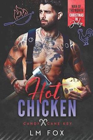 Hot Chicken: A Man of the Month Club Christmas in July Series Novella