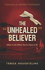 The "Unhealed" Believer