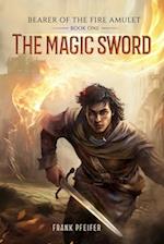 The Magic Sword (Bearer of the Fire Amulet, 1): A Progression Fantasy Adventure 