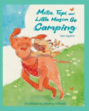 Millie, Topi, and Little Mason Go Camping