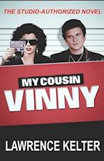 My Cousin Vinny: My Cousin Vinny Series Book1: My Cousin Vinny: Studio-Authorized Book Series 