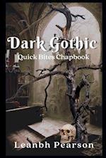 Dark Gothic : Quick Bites Chapbook #3 