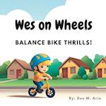 Wes on Wheels: Balance Bike Thrills! 