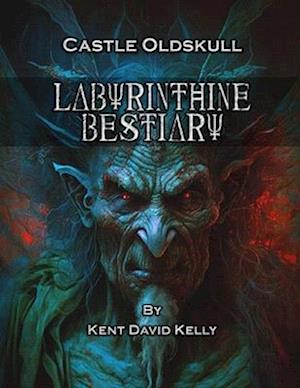 CASTLE OLDSKULL - Labyrinthine Bestiary