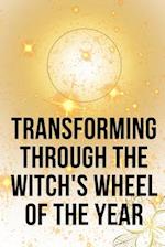 Transforming Through the Witch's Wheel of the Year 