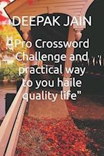 Pro Crossword Challenge and practical way to you haile quality life" 