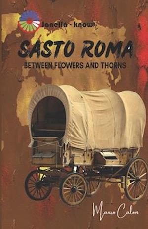 Sasto Romá: Between flowers and thorns