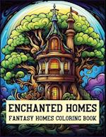 Enchanted Homes Fantasy Homes Coloring Book: Architecture Coloring Book 