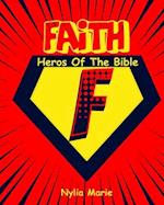 FAITH: Heros of the Bible 