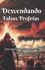 Desvendando Falsos Profetas