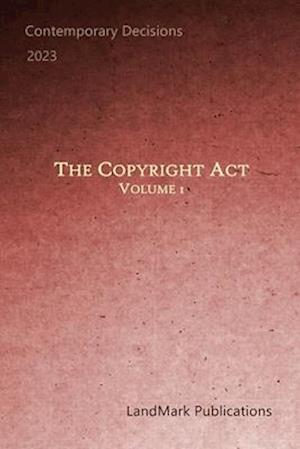 The Copyright Act: Volume 1