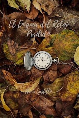 El Enigma del Reloj Perdido