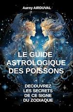 Le Guide Astrologique des Poissons, Découvrez les Secrets de ce Signe du Zodiaque