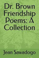Dr. Brown Friendship Poems