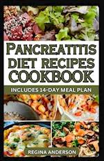 Pancreatitis Diet Cookbook: Delicious Recipes to Manage Chronic Pancreatitis and Reverse Symptoms 