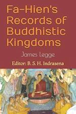 Fa-Hien's Records of Buddhistic Kingdoms 