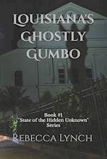 Louisiana's Ghostly Gumbo 