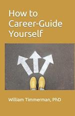 How to Career-Guide Yourself 