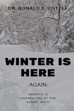 Winter is Here: America is Unraveling at the Seams. Why? 