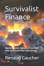 Survivalist finance: Maximise your chances of survival with minimum effort and money 