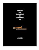 "EXERCISES FOR TROMBONE BY JOSE PARDAL N-4" : LONDON 