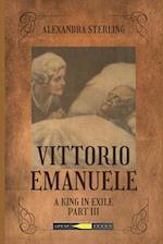 Vittorio Emanuele A King in Exile Part III 