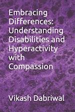 Embracing Differences: Understanding Disabilities and Hyperactivity with Compassion 