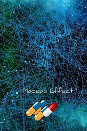 Placebo Effect: Mysteries of the Placebo Effect