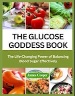 The Glucose Goddess Book : The Life-Changing Power of Balancing Blood Sugar Effectively 