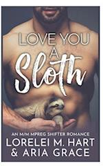 Love You A Sloth: An M/M MPreg Shifter Romance 