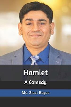 Hamlet: A Comedy