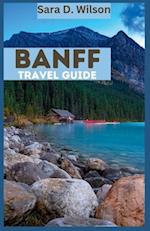 Banff National Park: An Adventure in the Canadian Rockies 