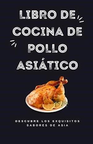 Libro de cocina de pollo asiático