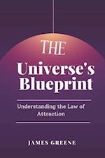 THE UNIVERSE'S BLUEPRINT: Understanding the Law of Attraction 