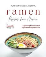 Authentic and Flavorful Ramen Recipes from Japan: Exploring the World of Japanese Noodle Soups 