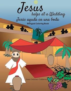 Jesus helps at a Wedding / Jesús ayuda en una boda: Bilingual Coloring Book