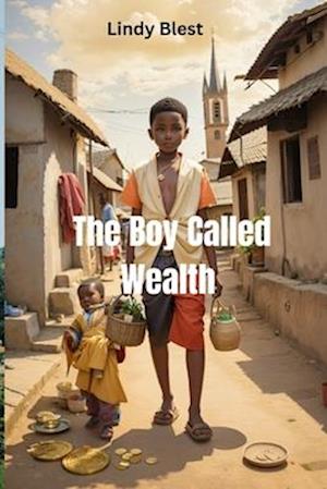 The Boy Called Wealth