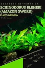 Echinodorus bleheri (Amazon Sword): From Novice to Expert. Comprehensive Aquarium Plants Guide 