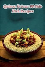 Quinoa-licious: 98 Side Dish Recipes 