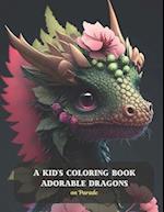 A Kid's Coloring Book Adorable Dragons: on Parade 