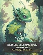 Dragons Coloring Book Incredible: Kids' Delightful Coloring Book 