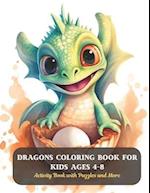 Dragons Coloring Book for Kids Ages 4-8: Activity Book with Puzzles and More 