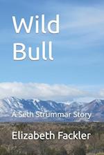 Wild Bull: A Seth Strummar Story 