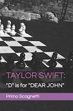 TAYLOR SWIFT: "D" is for "DEAR JOHN" 