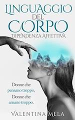 Linguaggio del corpo. Dipendenza affettiva