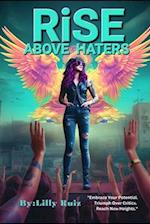Rise Above Haters : Dealing with Toxic People Books 