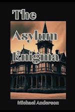 The Asylum Enigma 