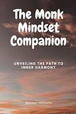 The Monk Mindset Companion: Unveiling the Path to Inner Harmony 