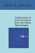 The Evolution of Communication and Information Technologies 