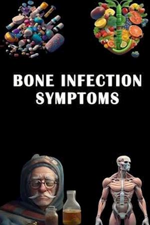 Bone Infection Symptoms